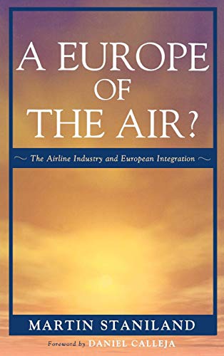 Europe of the Air?: The Airline Industry and European Integration (Governance in Europe)