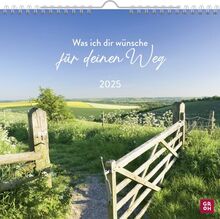 Wandkalender 2025: Was ich dir wünsche für deinen Weg: Monatskalender 2025 mit lieben Wünschen. Gutes Geschenk für Kollegenabschied, Umzug, Neuanfang ...