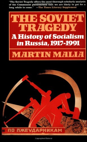 Soviet Tragedy: A History of Socialism in Russia