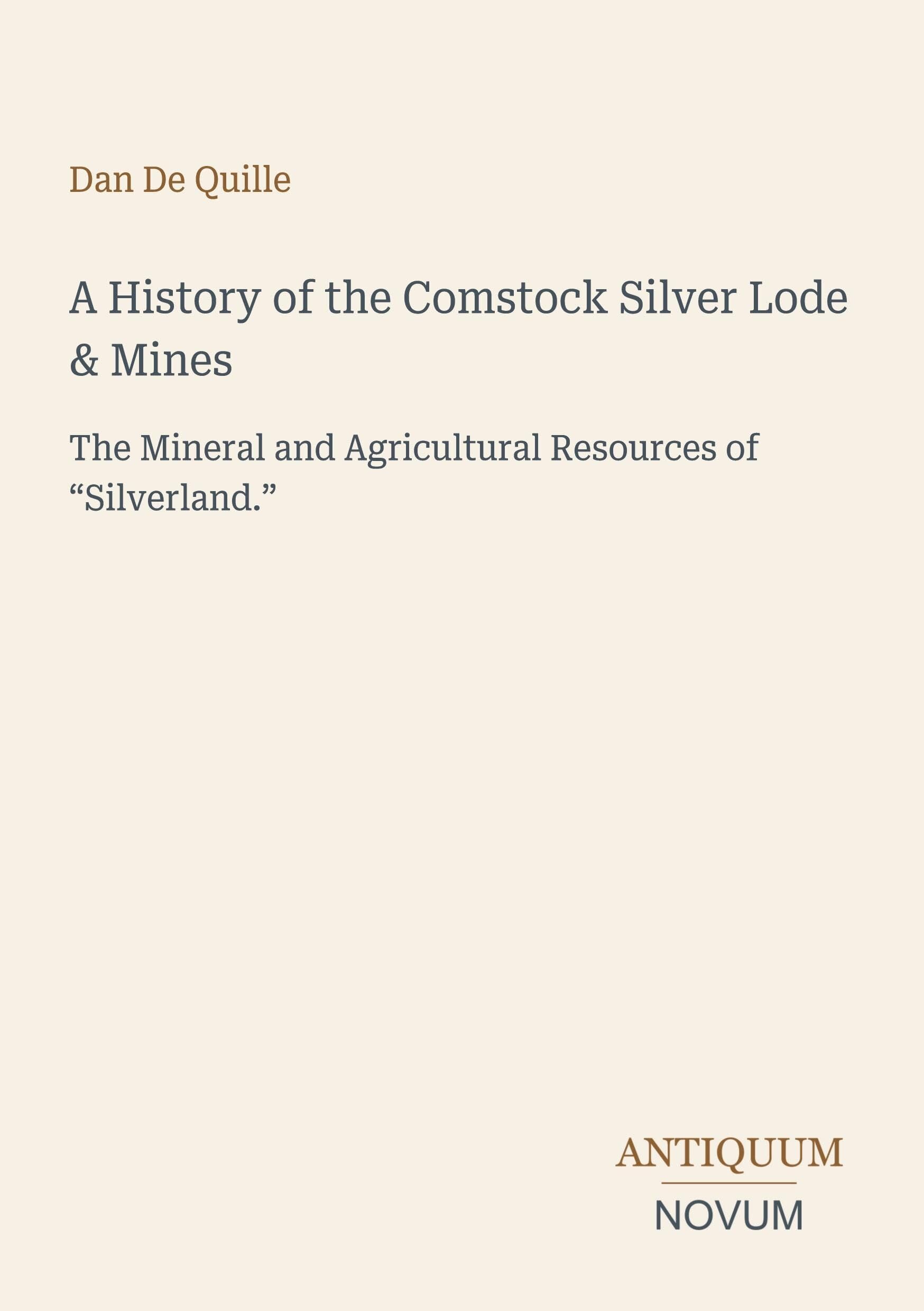 A History of the Comstock Silver Lode & Mines