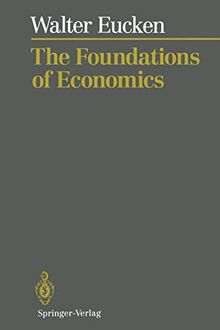 The Foundations of Economics: History and Theory in the Analysis of Economic Reality