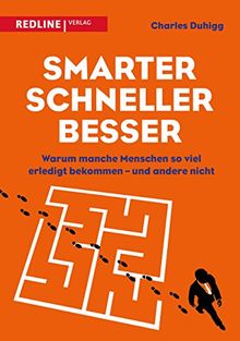 Smarter, schneller, besser: Warum manche Menschen so viel erledigt bekommen - und andere nicht