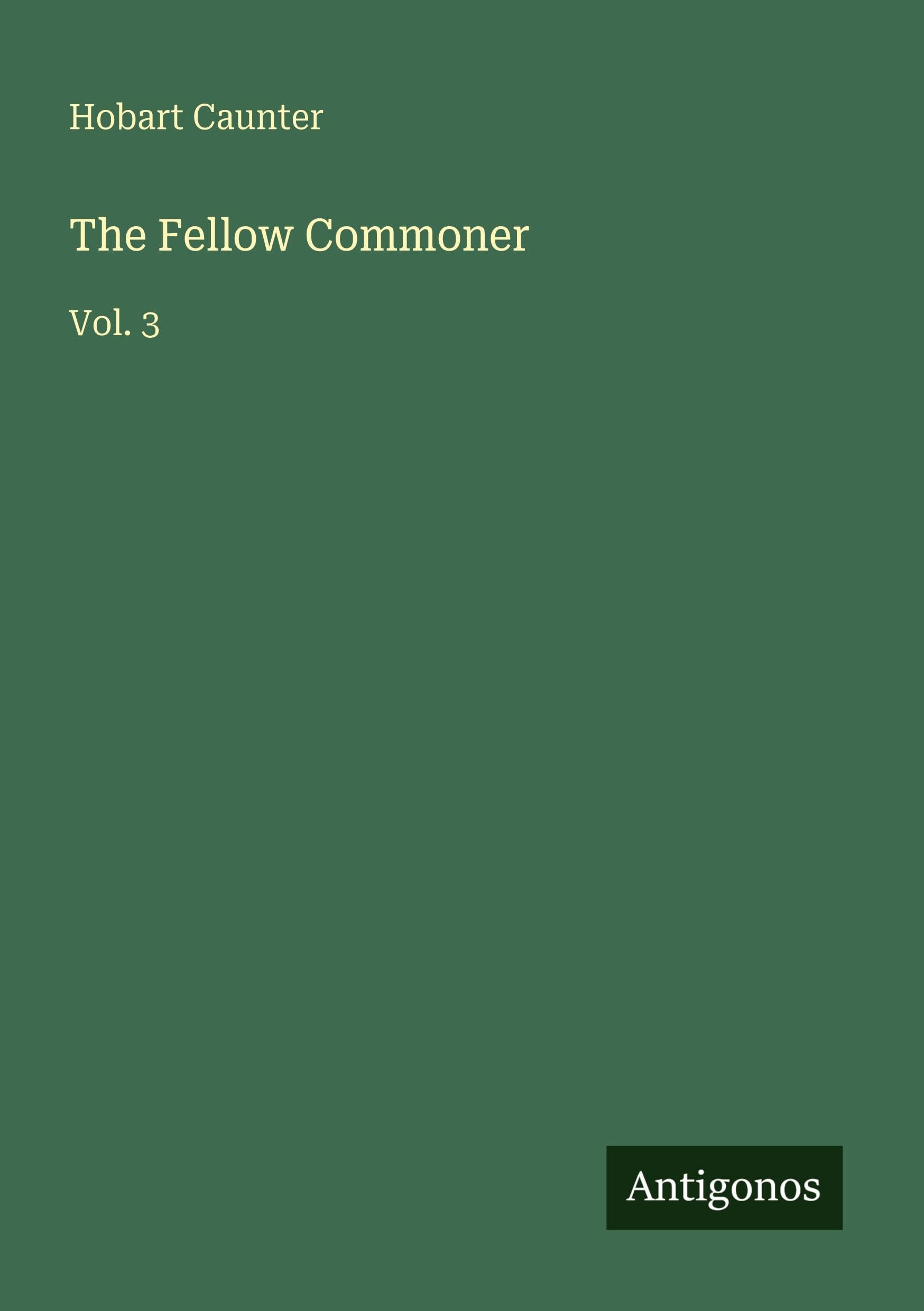 The Fellow Commoner: Vol. 3