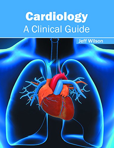 Cardiology: A Clinical Guide