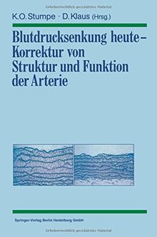 Blutdrucksenkung heute _ Korrektur von Struktur und Funktion der Arterie