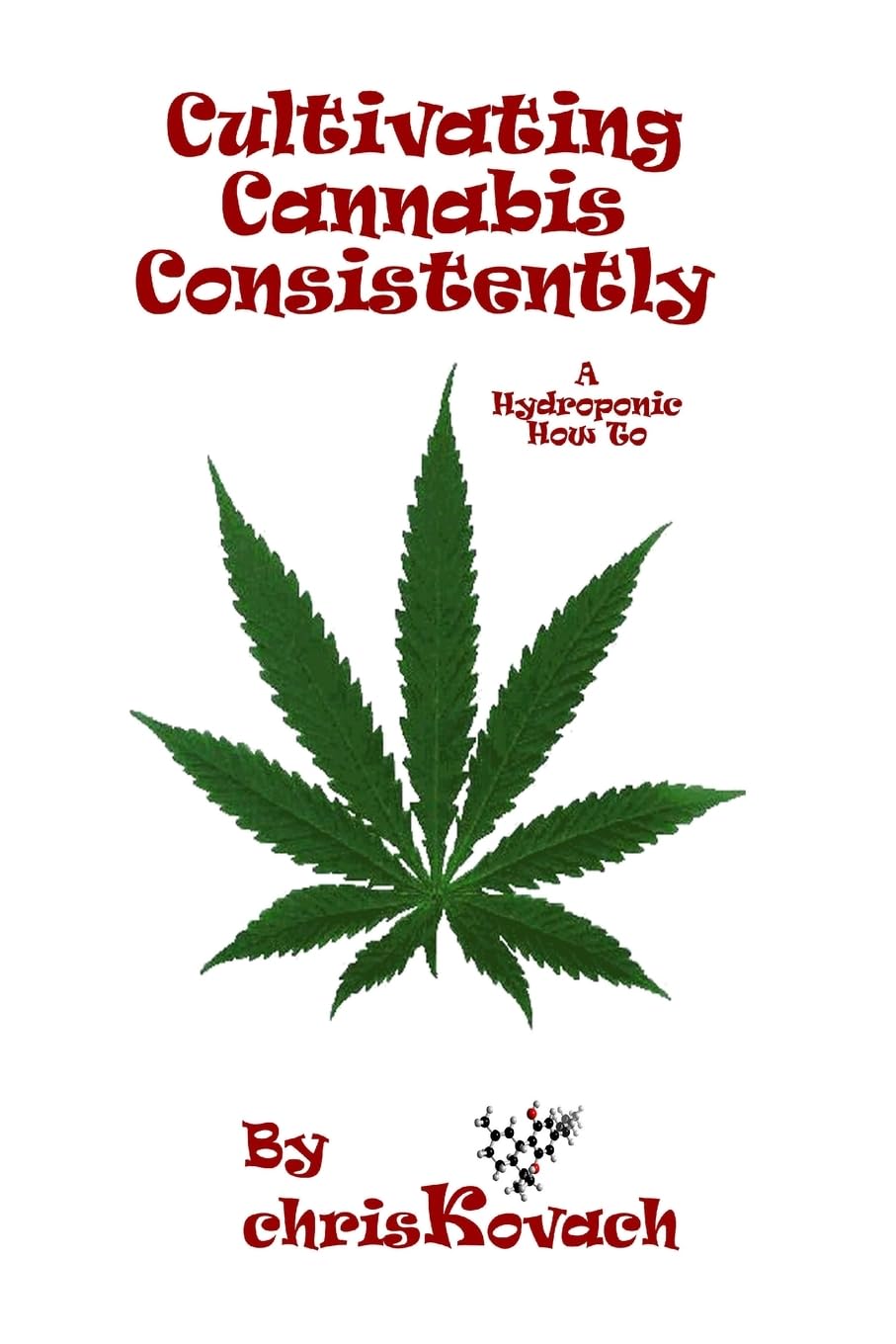 Cultivating Cannabis Consistently