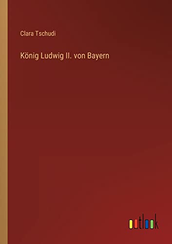 König Ludwig II. von Bayern