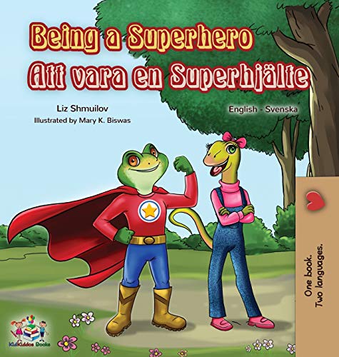 Being a Superhero (English Swedish Bilingual Book) (Englis Swedish Bilingual Collection)
