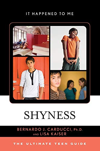 Shyness: The Ultimate Teen Guide (It Happened to Me, 44, Band 44)