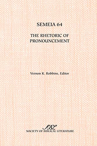 Semeia 64: The Rhetoric of Pronouncement