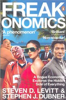 Freakonomics: A Rogue Economist Explores the Hidden Side of Everything