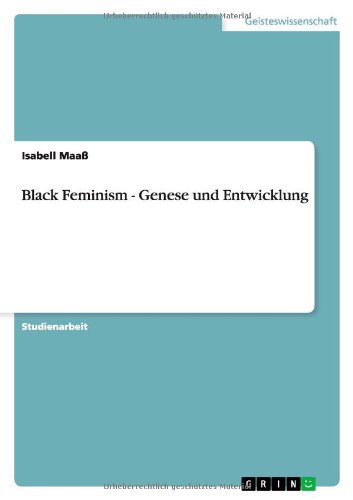 Black Feminism - Genese und Entwicklung