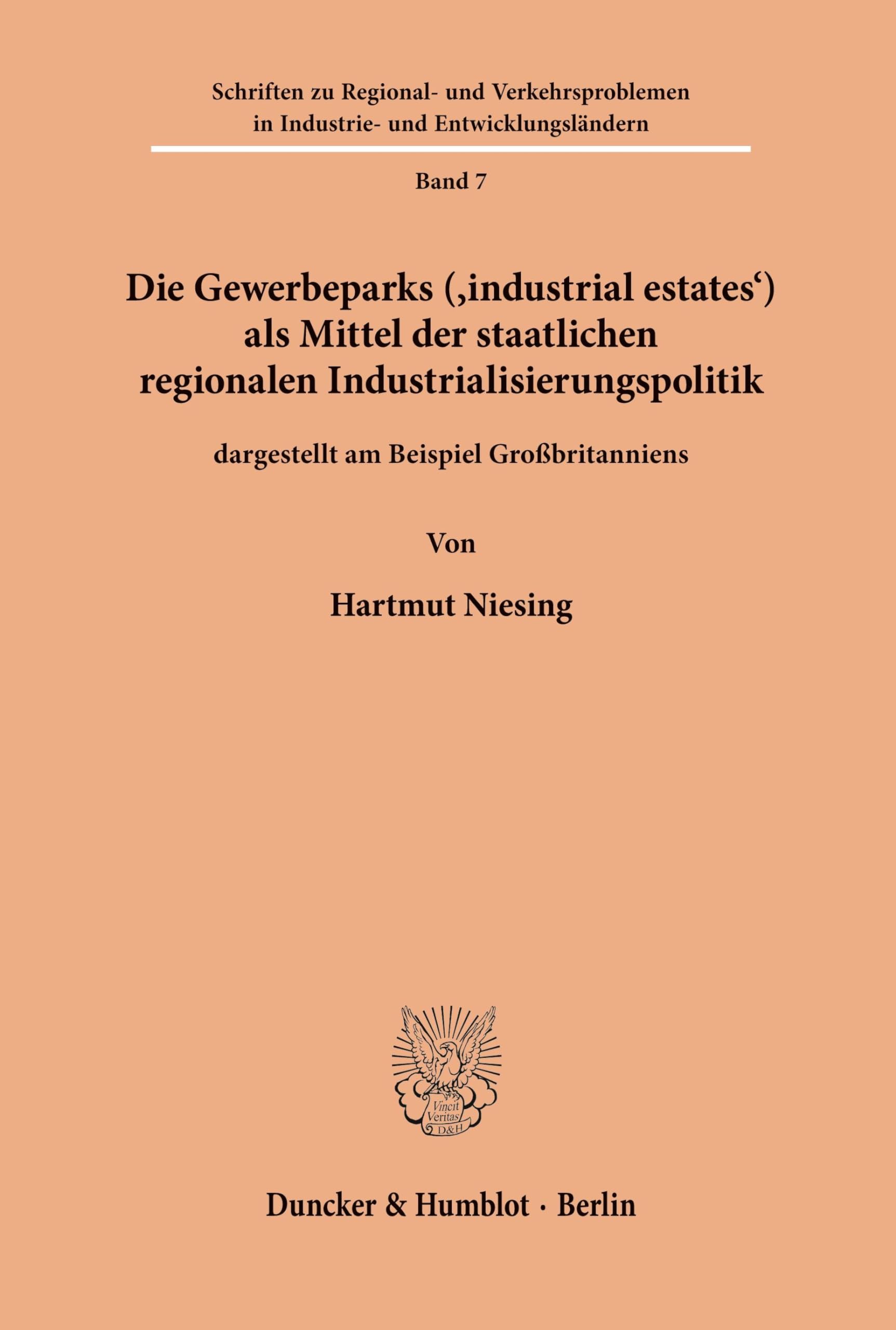 Die Gewerbeparks (industrial estates) als Mittel der staatlichen regionalen Industrialisierungspolitik: dargestellt am Beispiel Großbritanniens. ... Industrie- und Entwicklungsländern, Band 7)