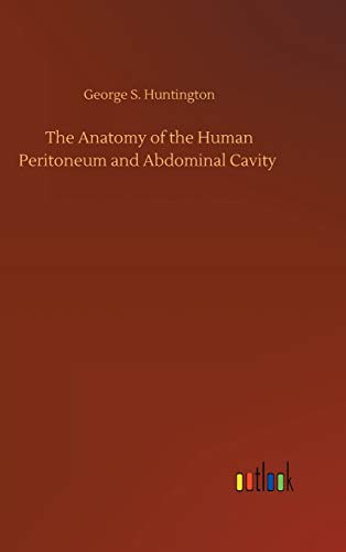 The Anatomy of the Human Peritoneum and Abdominal Cavity