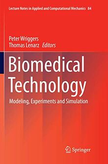 Biomedical Technology: Modeling, Experiments and Simulation (Lecture Notes in Applied and Computational Mechanics, Band 84)