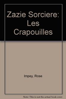 Zazie sorcière. Vol. 2004. Les crapouilles