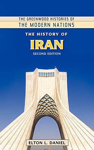 The History of Iran (Greenwood Histories of the Modern Nations)
