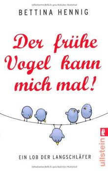 Der frühe Vogel kann mich mal: Ein Lob der Langschläfer