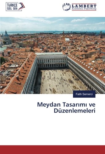 Meydan Tasarımı ve Düzenlemeleri