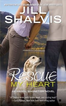 Rescue My Heart (An Animal Magnetism Novel)