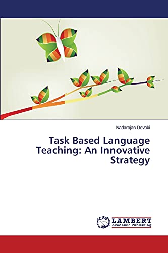 Task Based Language Teaching: An Innovative Strategy