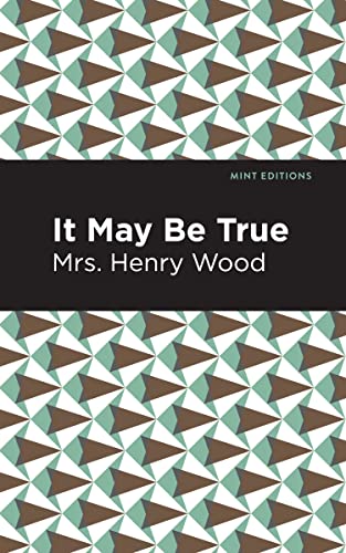 It May Be True (Mint Editions―Women Writers)