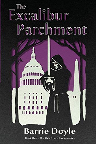 The Excalibur Parchment: Book One in the Oakgrove Conspiracies