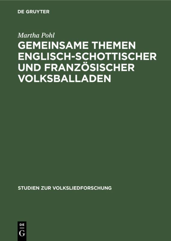 Gemeinsame Themen englisch-schottischer und französischer Volksballaden (Studien zur Volksliedforschung, 4, Band 4)