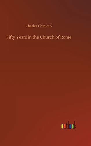 Fifty Years in the Church of Rome