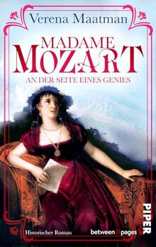 Madame Mozart. An der Seite eines Genies: Historischer Roman | Historische Romanbiografie um Mozarts große Liebe