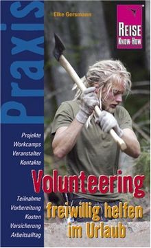 Volunteering - freiwillig helfen im Urlaub. Praxis-Ratgeber