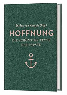 Hoffnung: Die schönsten Texte der Päpste