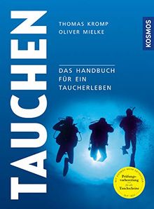 Modernes Tauchen: Handbuch für ein ganzes Taucherleben