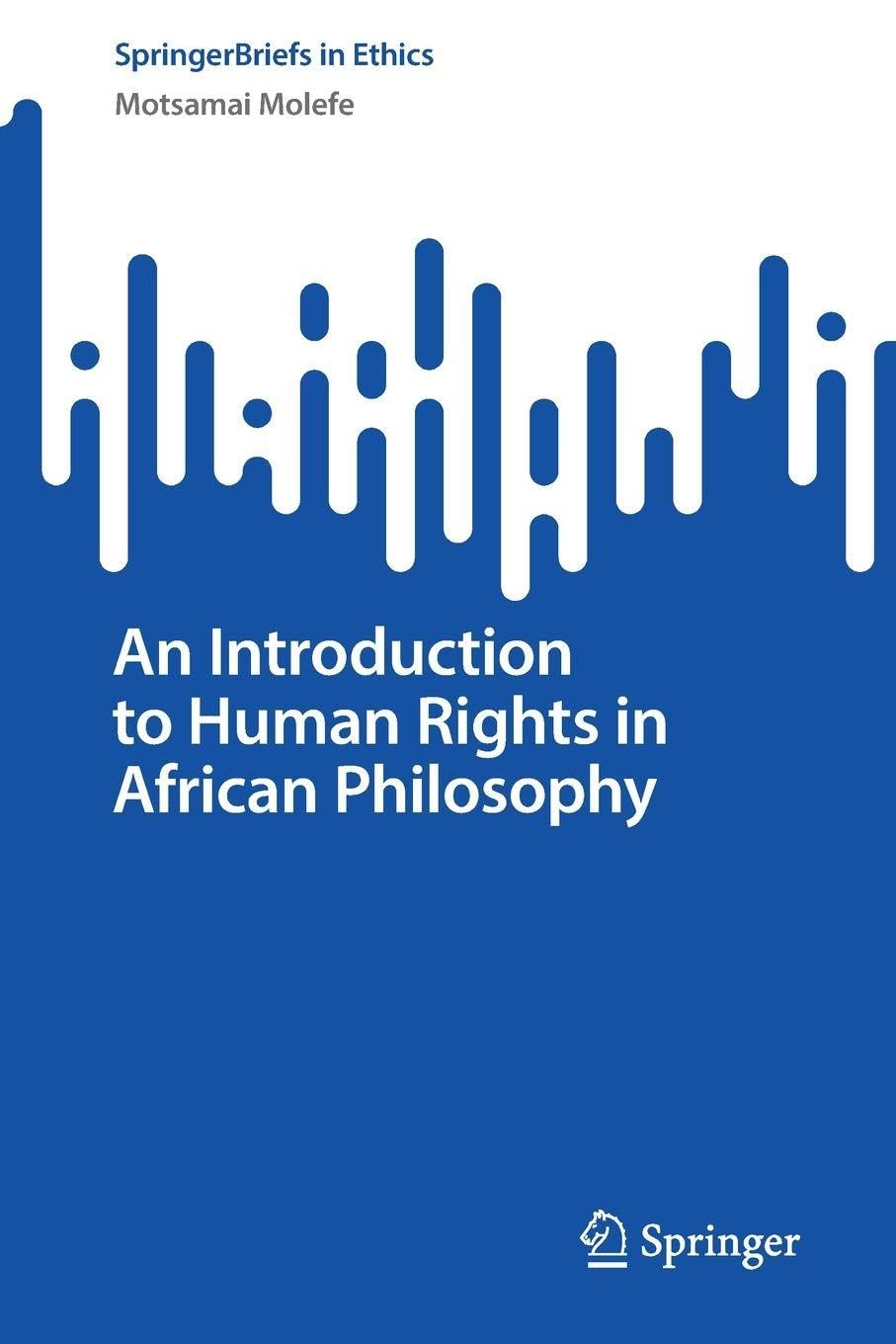 An Introduction to Human Rights in African Philosophy (SpringerBriefs in Ethics)