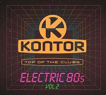 Kontor Top of the Clubs-Electric 80s Vol.2 von Various  | CD | Zustand sehr gut