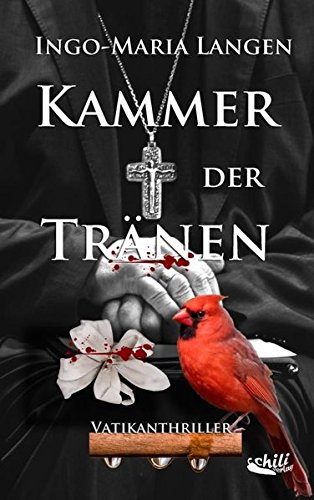 Ingo-Maria Langen - GEBRAUCHT Kammer der Tränen Vatikanthriller - Preis vom 02102023 050404 h