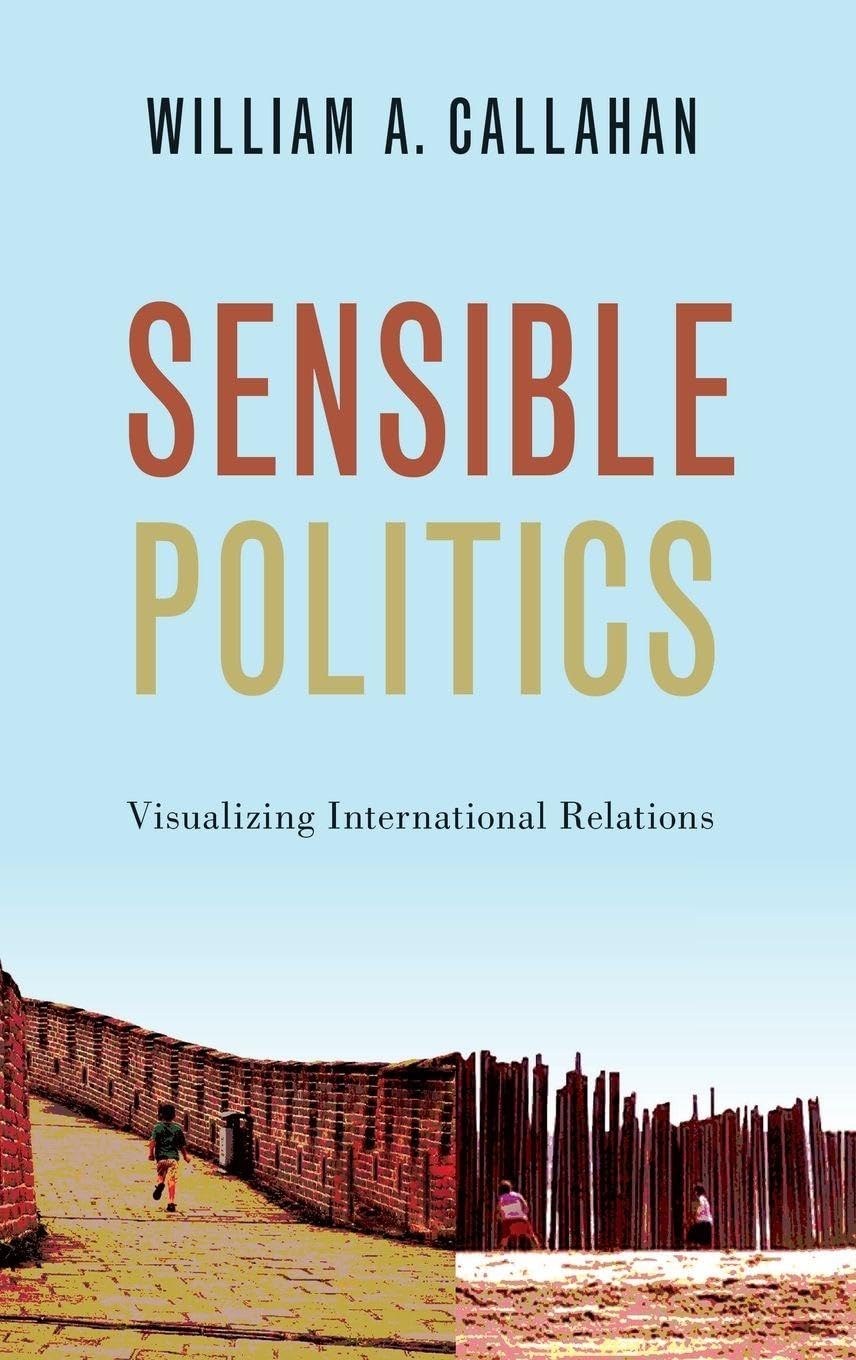 Sensible Politics: Visualizing International Relations