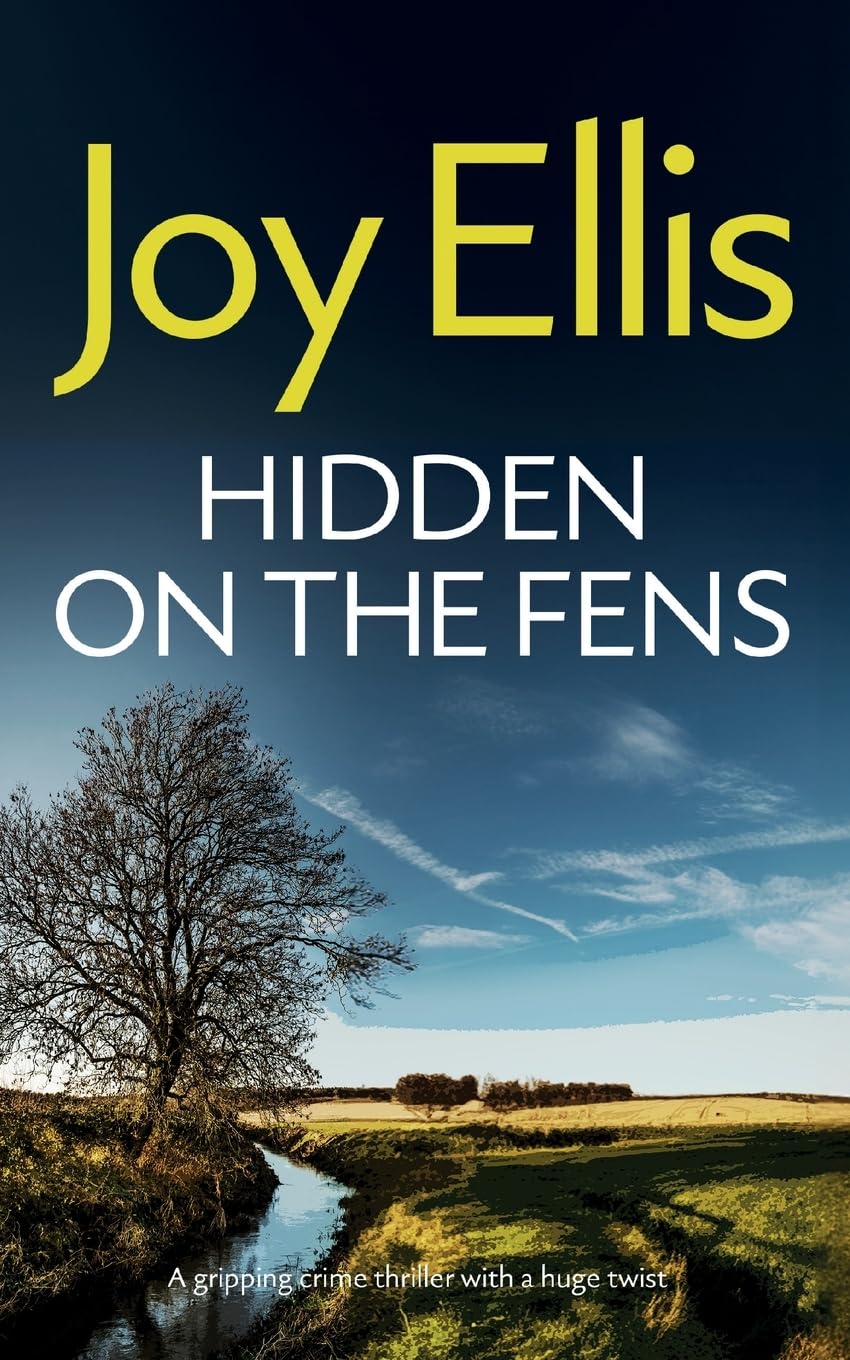 HIDDEN ON THE FENS a gripping crime thriller with a huge twist (Detective Nikki Galena Mysteries, Band 11)