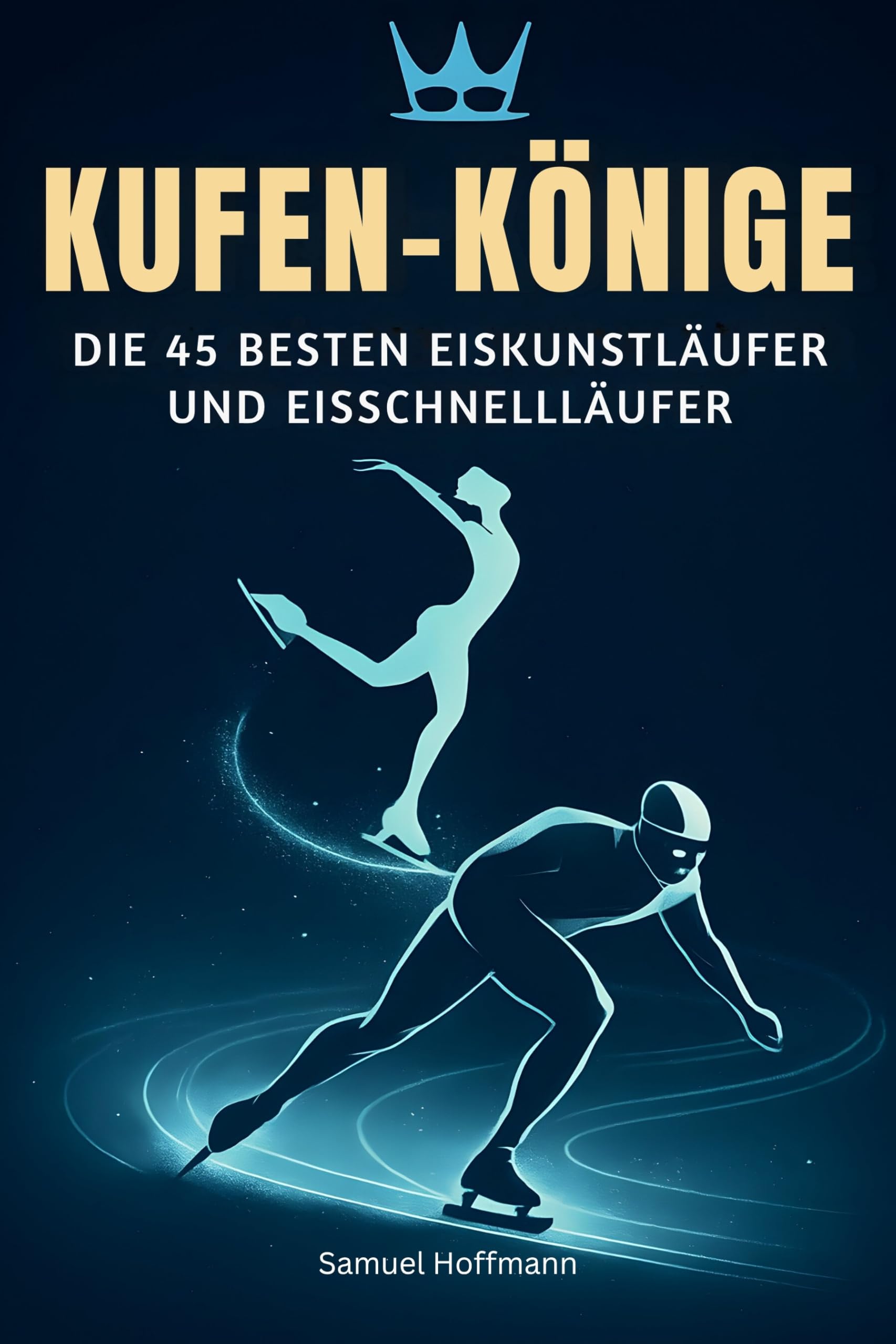 Kufen-Könige: Die 45 besten Eiskunstläufer und Eisschnellläufer