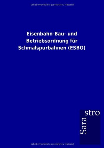 Eisenbahn-Bau- und Betriebsordnung für Schmalspurbahnen (ESBO)