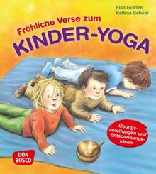 Fröhliche Verse zum Kinder-Yoga: Übungsanleitungen und Entspannungsideen
