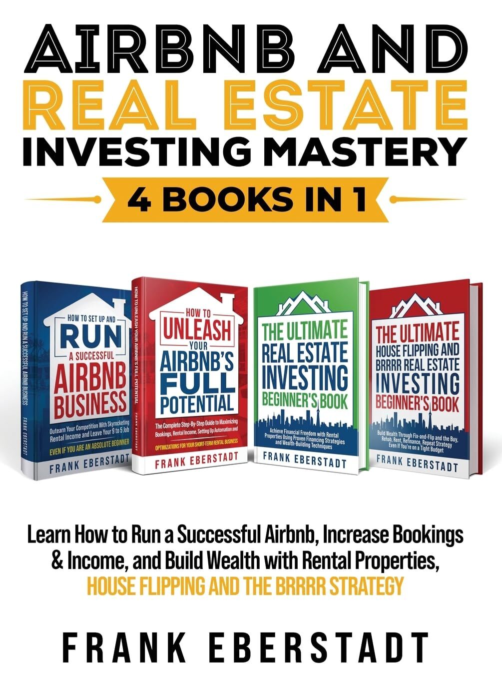 Airbnb and Real Estate Investing Mastery 4 Books in 1