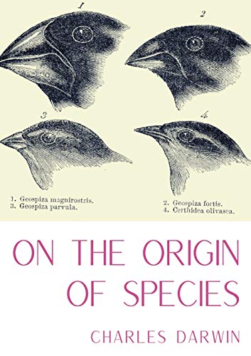 On the Origin of Species: A work of scientific literature by Charles Darwin which is considered to be the foundation of evolutionary biology and ... course of generations through a process of n