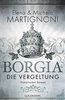 Borgia - Die Vergeltung: Die Borgia-Trilogie 2 - Historischer Roman