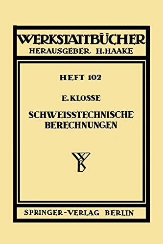 Schweißtechnische Berechnungen (Werkstattbücher, 102, Band 102)