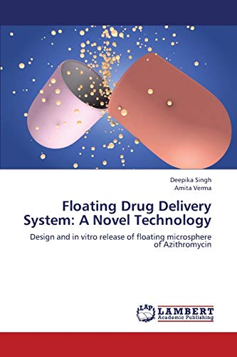 Floating Drug Delivery System: A Novel Technology: Design and in vitro release of floating microsphere of Azithromycin