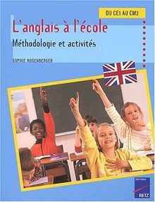 L'anglais à l'école : méthodologie et activités du CE1 au CM2