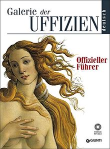 Galerie der Uffizien. Offizieller Führer