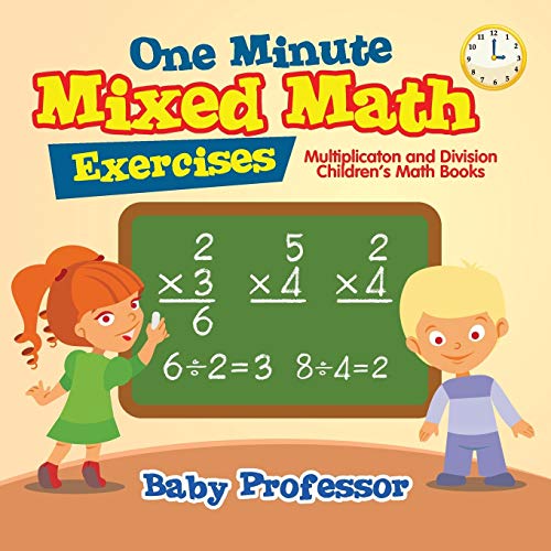 One Minute Mixed Math Exercises - Multiplication and Division Children's Math Books