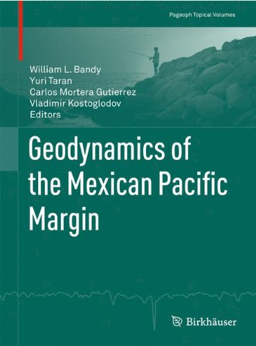 Geodynamics of the Mexican Pacific Margin (Pageoph Topical Volumes)